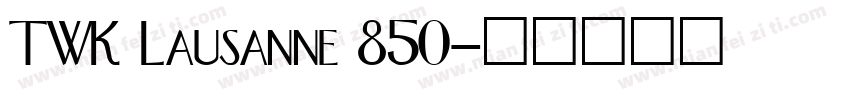 TWK Lausanne 850字体转换